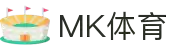 MK体育电脑版-MK体育官方网站-MKSPORTS